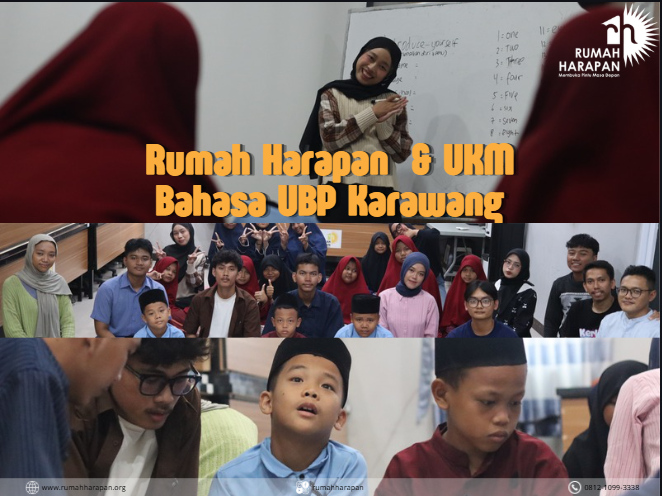 Rumah Harapan & Ukm Bahasa UBP Karawang.